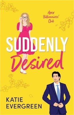 Suddenly Desired: The new friends-to-lovers, opposites attract, summer billionai