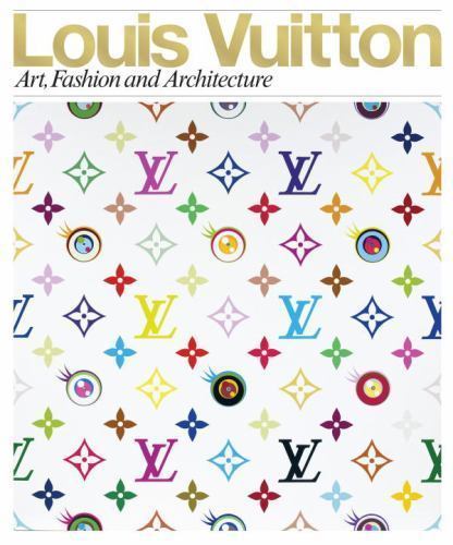 ★（4d）louis vuitton art fashion and ar... Louis Vuitton : Art, Fashion and Architecture by Glenn O