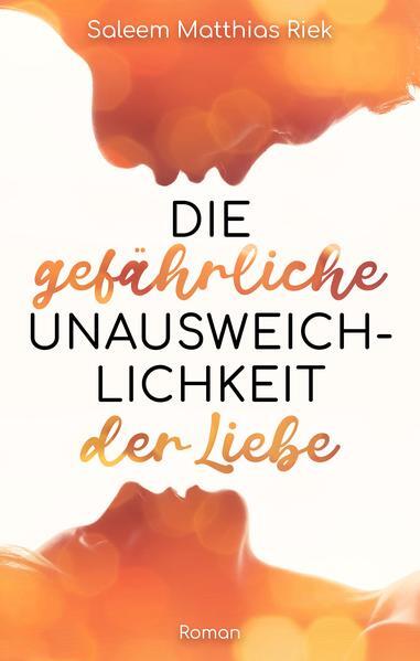 Thumbnail - Die Gefährliche Unausweichlichkeit Der Liebe | Saleem Matthias Riek |