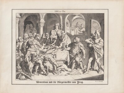 Wenzel von Luxemburg Wenzeslaus Bürgermeister  Prag 1391 n.Chr. HOLZSTICH  1862