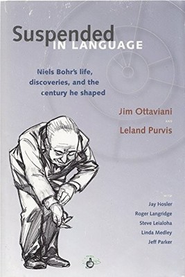 Suspended In Language: Niels Bohr's Life, Discoveries, And The Buch G.T. Labs