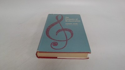 			The elements of orchestration, Gordon Jacob, Herbert Jenkins, 196		