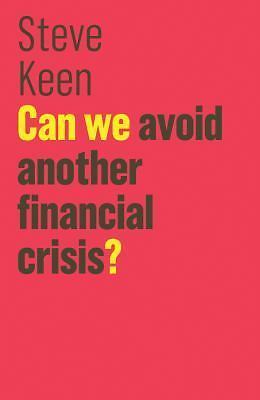 Can We Avoid Another Financial Crisis? (Paperback or Softback)