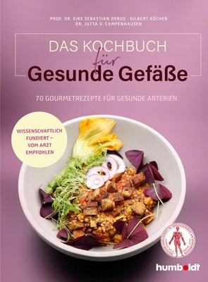 Das Kochbuch für gesunde Gefäße | Eike Sebastian Debus (u. a.) | Taschenbuch