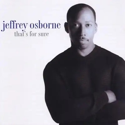 Jeffrey Osborne - That'S for Sure