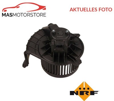 HEIZUNGSGEBLÄSE GEBLÄSEMOTOR INNENRAUMGEBLÄSE NRF 34155 P FÜR VAUXHALL 2.3L