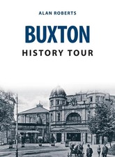 Buxton History Tour by Alan Roberts (English) Paperback Book
