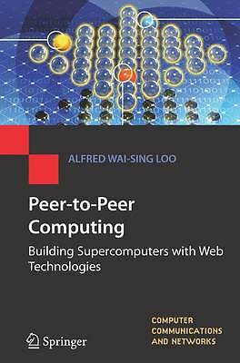 Peer-to-Peer Computing: Building Supercomputers with Web Technologies (Computer