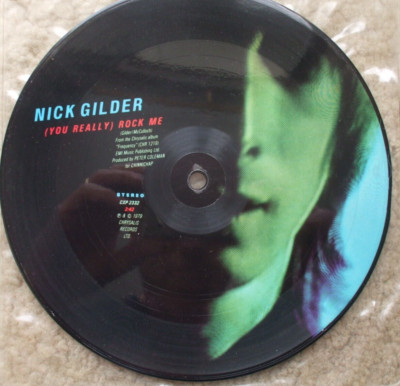 Nick Gilder - You Really Rock Me / Got To Get Out - Picture Disc 45