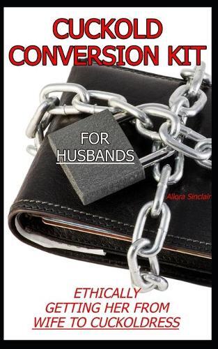 Allora Sinclair Cuckold Conversion Kit - For Husbands (Tascabile)