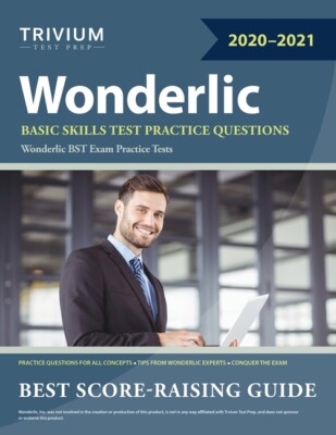 Wonderlic Basic Skills Test Practice Questions: Wonderlic BST Exam Practice...