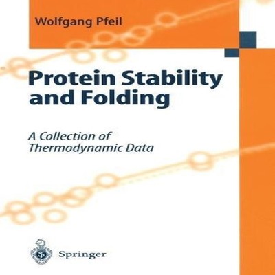Protein Stability and Folding A Collection of Thermodynamic Data