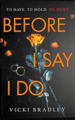 Before I Say I Do by Vicki Bradley