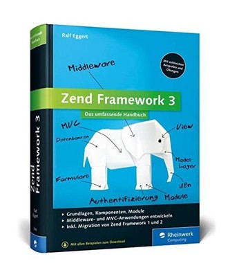 Zend Framework 3: Webanwendungen mit dem PHP-Framework, Ralf Eggert