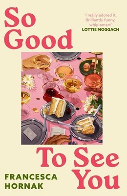 So Good to See You: A funny and moving novel you won't be able to put down this