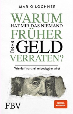 Warum hat mir das niemand früher über Geld verraten? ~ Mario ... 9783959724616