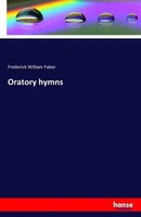 Oratory Hymns Frederick William Faber