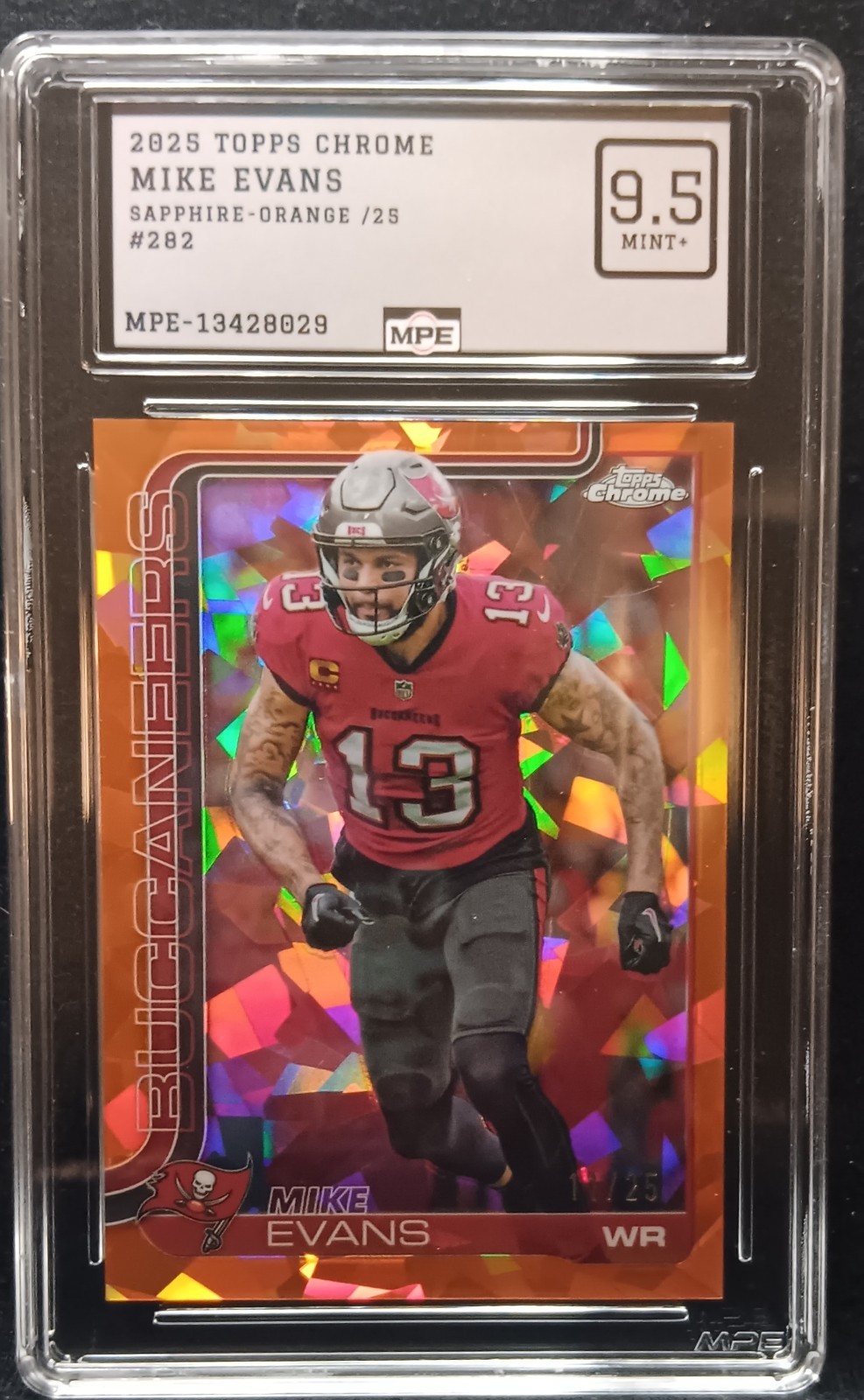 2025 Topps Chrome #282 Mike Evans Orange Sapphire /25 SSP🔥 GRADED MINT+ MPE 9.5