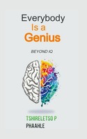 Tshireletso Prince Phaahle | Everybody Is A Genius | Taschenbuch | Englisch