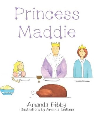 Princess Maddie - Paperback NEW Amanda Bibby 21/05/2024