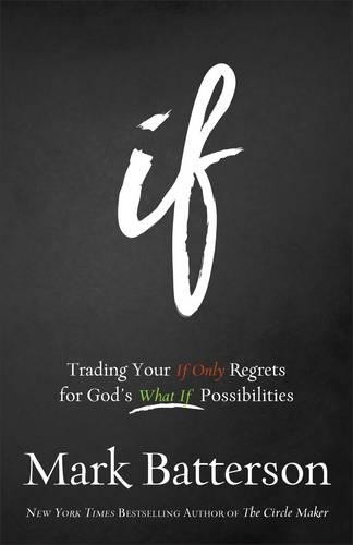 If  Trading Your If Only Regrets for God`s What If Possibili... - 9780801016059