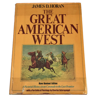 THE GREAT AMERICAN WEST 1978 HARDCOVER BOOK JAMES D HORAN PIONEER NATIVE INDIAN