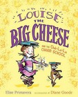 Louise the Big Cheese and the Ooh-La-La Charm School by Elise Primavera (Hardback, 2012)