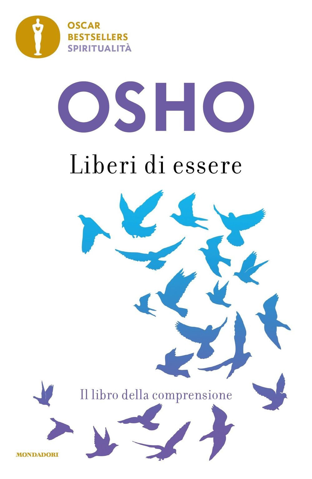Libri Osho - Liberi Di Essere. Il Libro Della Comprensione
