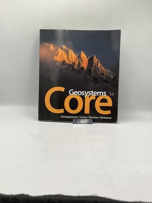 Geosystems Core 1e Christopherson Cunha Thomsen Birkeland 2017 Pearson Black PB