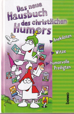 DAS NEUE HAUSBUCH DES CHRISTLICHEN HUMORS St. Benno-Verlag GmbH HC