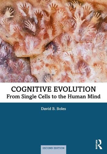 Cognitive Evolution: From Single Cells to the Human Mind, Boles 9780367679552..