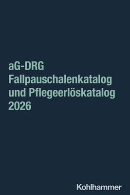 aG-DRG Fallpauschalenkatalog und Pflegeerlöskatalog 2026 | GmbH | Taschenbuch