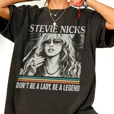 Retro Stevie Nicks Shirt, Don't Be A Lady Be A Legend , Music Concert AN71749
