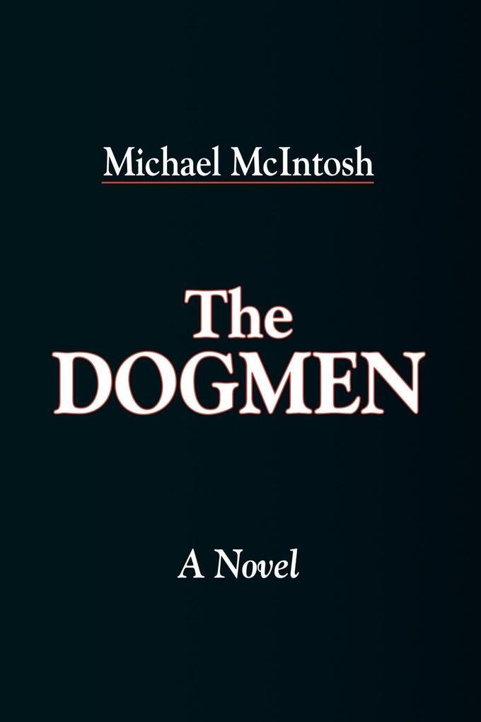 Thumbnail - The Dogmen | Michael Mcintosh | Englisch