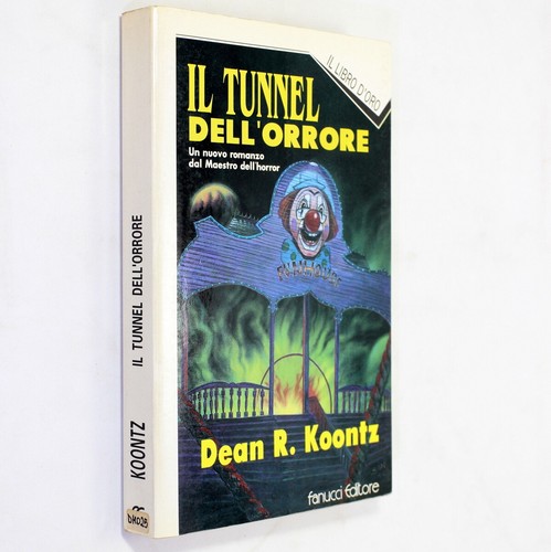 DEAN KOONTZ - IL TUNNEL DELL'ORRORE - FANUCCI COLORE - 9788834704158