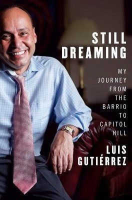 Luis Gutiérrez Still Dreaming (Gebundene Ausgabe)
