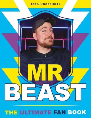 The Ultimate Unofficial Mr Beast Fan Book,Sipi, Claire Claire Si
