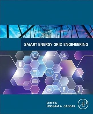 Smart Energy Grid Engineering by Hossam Gabbar: Used