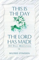 This Is The Day The Lord Has Made 365 Daily Meditations Wilfrid Stinissen Buch