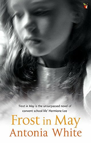 Frost In May (Virago Modern Classics),Antonia White