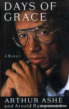Days Of Grace: A Memoir - Hardcover By Arthur Ashe - VERY GOOD