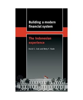 Building a Modern Financial System, David C. Cole, Betty F. Slade