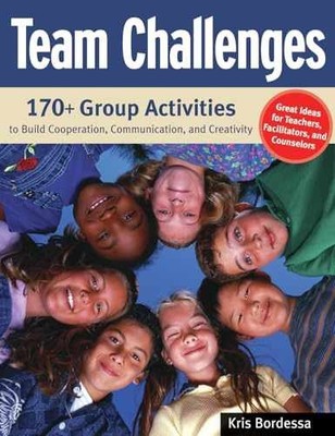 Team Challenges: 170+ Group - Paperback, by Bordessa Kris - Very Good x