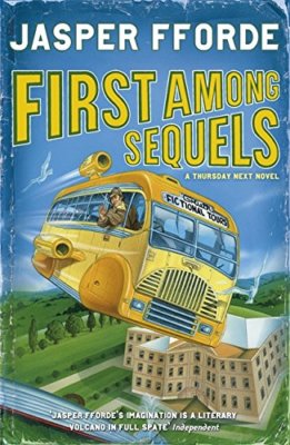 First Among Sequels By Jasper Fforde. 9780340752029