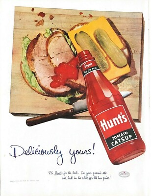1952 Hunt's Tomato Catsup Vintage Print Ad Deliciously Yours Sandwich Pickles