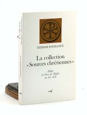 Etienne Fouilloux / LA COLLECTION 'SOURCES CHRETIENNES' 1995