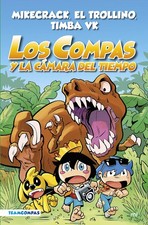 Los Compas y la c�mara del tiempo (4You2)-Mikecrack  El Trollino