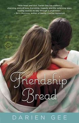 Friendship Bread: A Novel by Darien Gee (English) Paperback Book