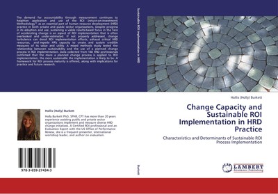 Change Capacity and Sustainable ROI Implementation in HRD Practice Hollis (Holly