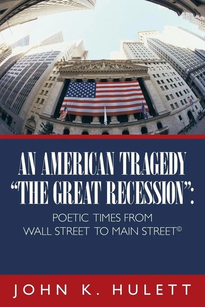 An American Tragedy-The Great Recession John K. Hulett Taschenbuch Englisch 2011-image